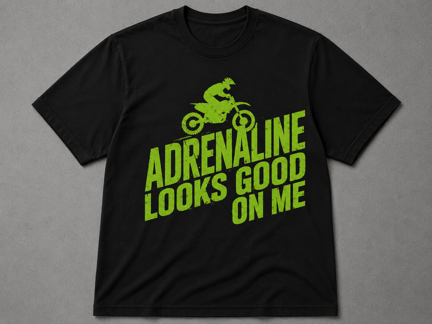 Adrenaline Looks Good on Me T-Shirt