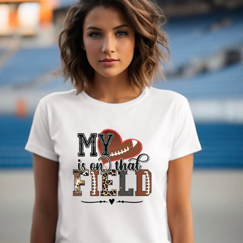 My Heart Is On That Field T-Shirt & Sweatshirt