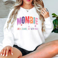 Mombie Sweatshirt | Like a Zombie But With Kids Funny Halloween Mom Crewneck