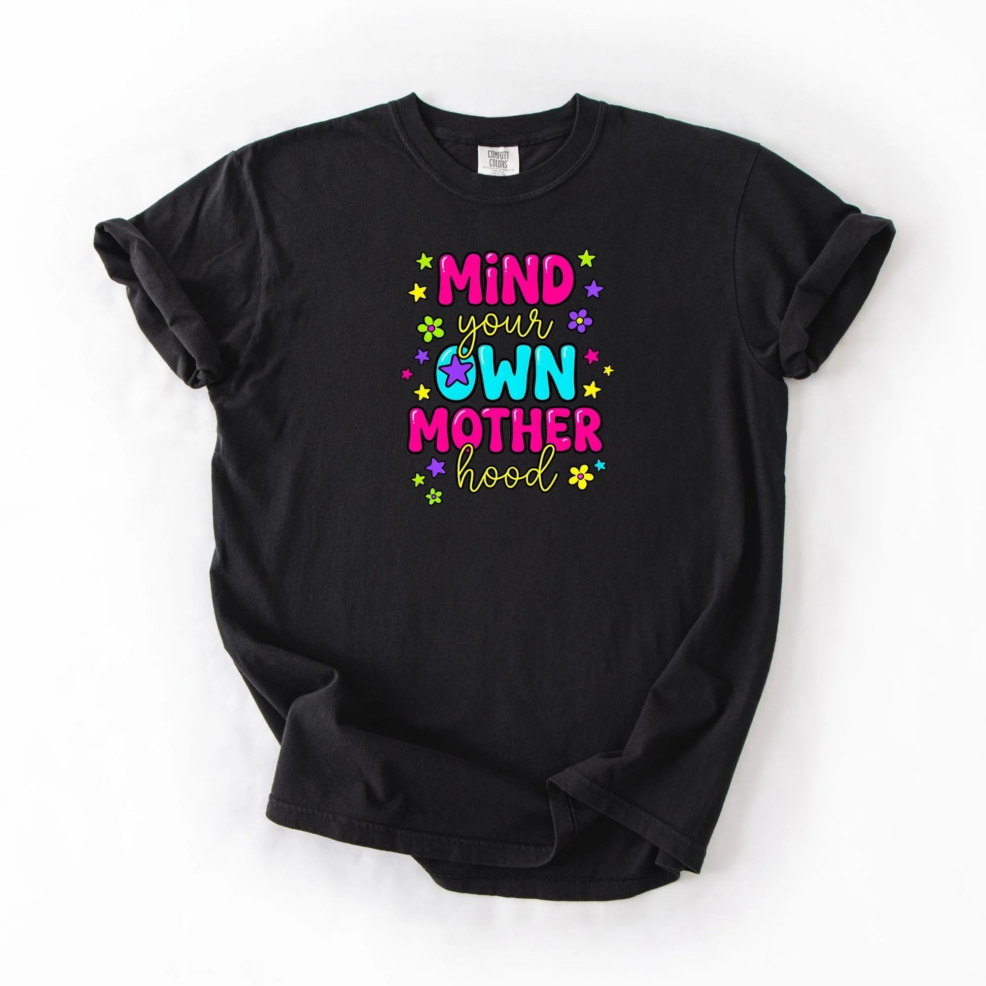 Mind Your Own Motherhood T-Shirt