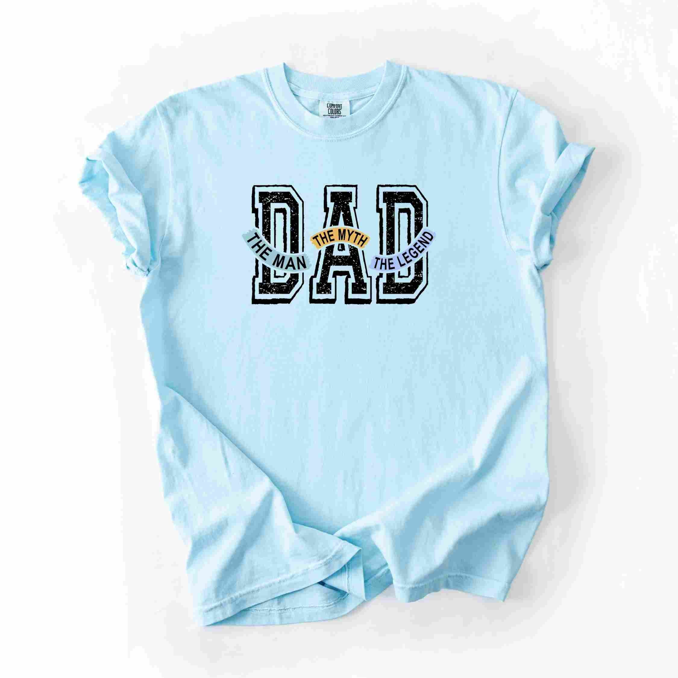 Dad The Man The Myth The Legend T-Shirt