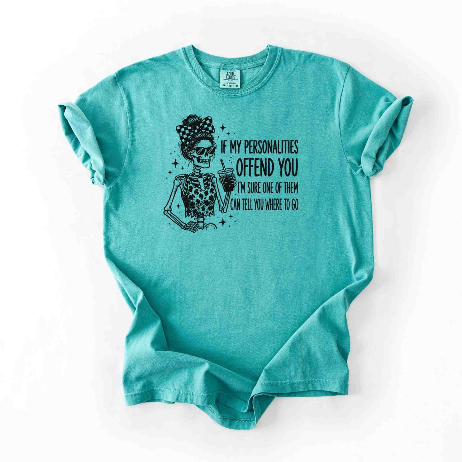 If My Personalities Offend You T-Shirt