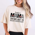 Just a Mama Out Here Trying Not to Raise Assholes T-Shirt