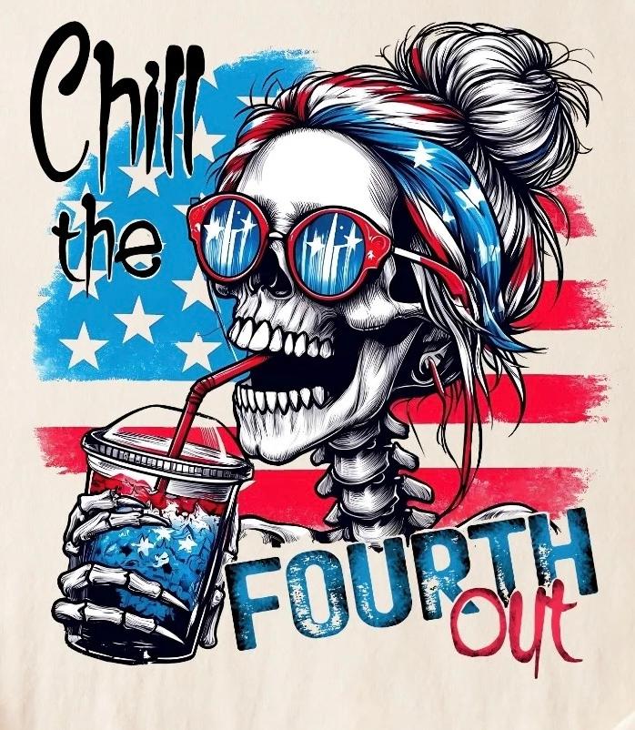 Chill the Fourth Out T-Shirt