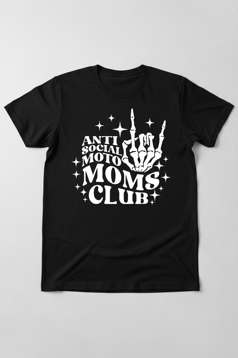Anti Social Moto Moms Club white ink graphic on black t-shirt