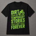 Dirt is Temporary T-Shirt