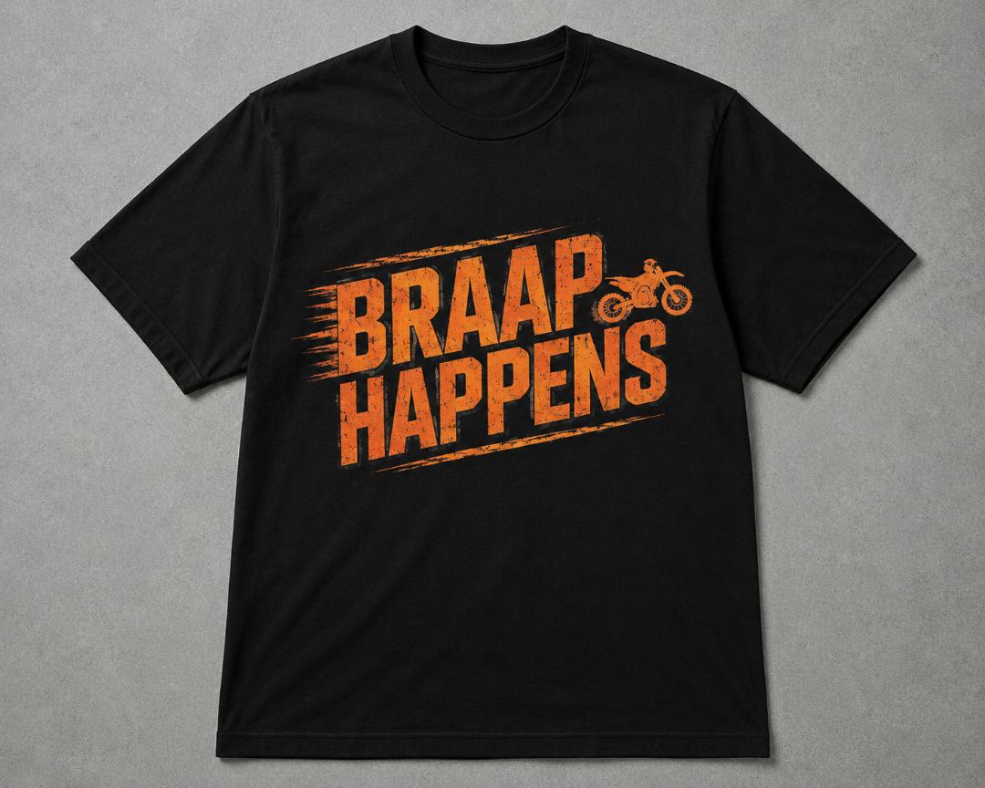 BRAAP Happens T-Shirt